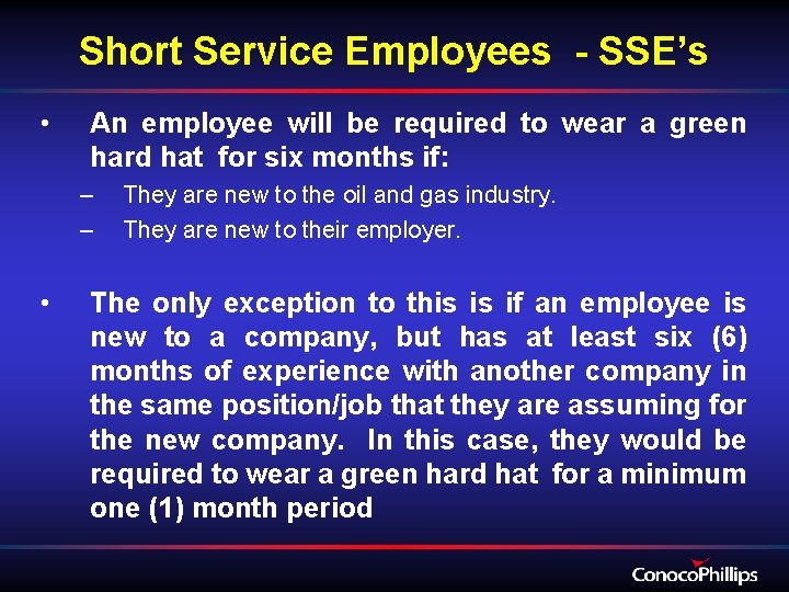 Short Service Employees - SSE’s • An employee will be required to wear a