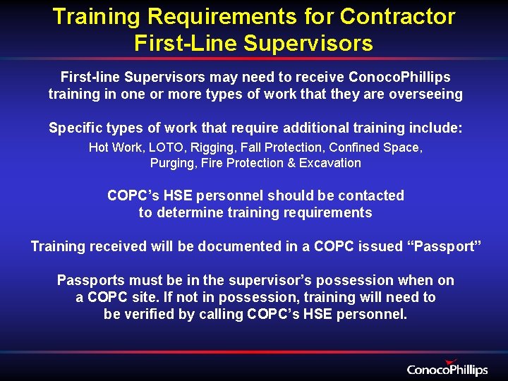 Training Requirements for Contractor First-Line Supervisors First-line Supervisors may need to receive Conoco. Phillips