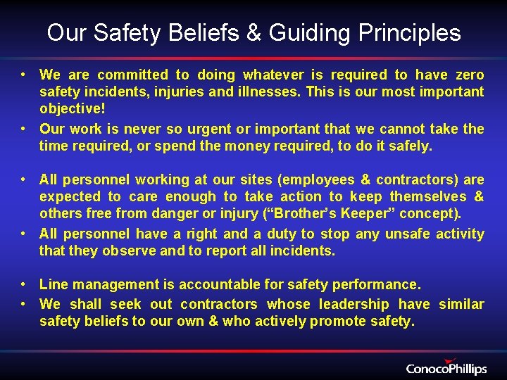 Our Safety Beliefs & Guiding Principles • We are committed to doing whatever is