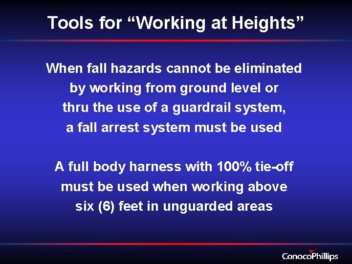 Tools for “Working at Heights” When fall hazards cannot be eliminated by working from