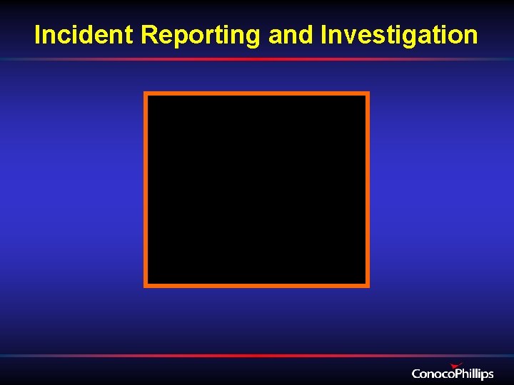 Incident Reporting and Investigation 