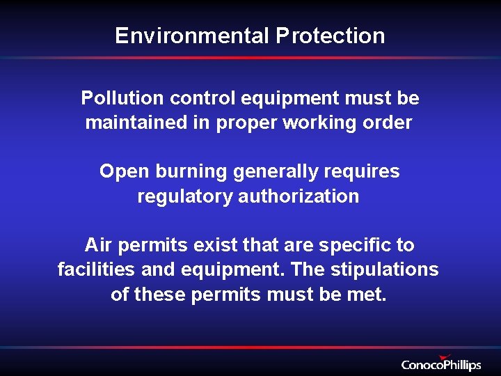 Environmental Protection Pollution control equipment must be maintained in proper working order Open burning