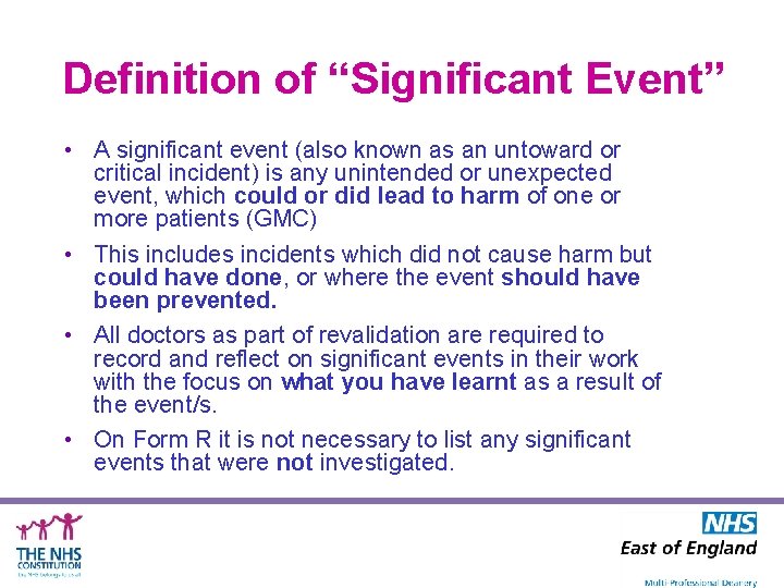 Definition of “Significant Event” • A significant event (also known as an untoward or