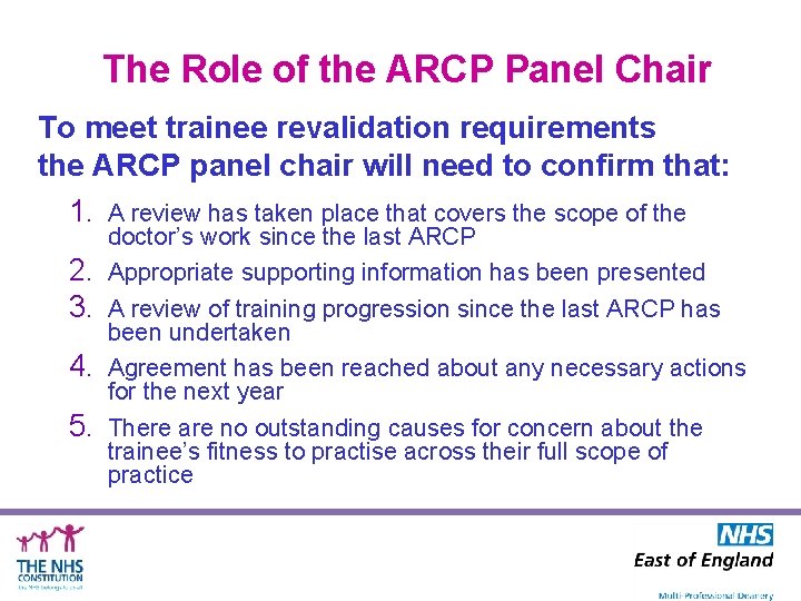 The Role of the ARCP Panel Chair To meet trainee revalidation requirements the ARCP