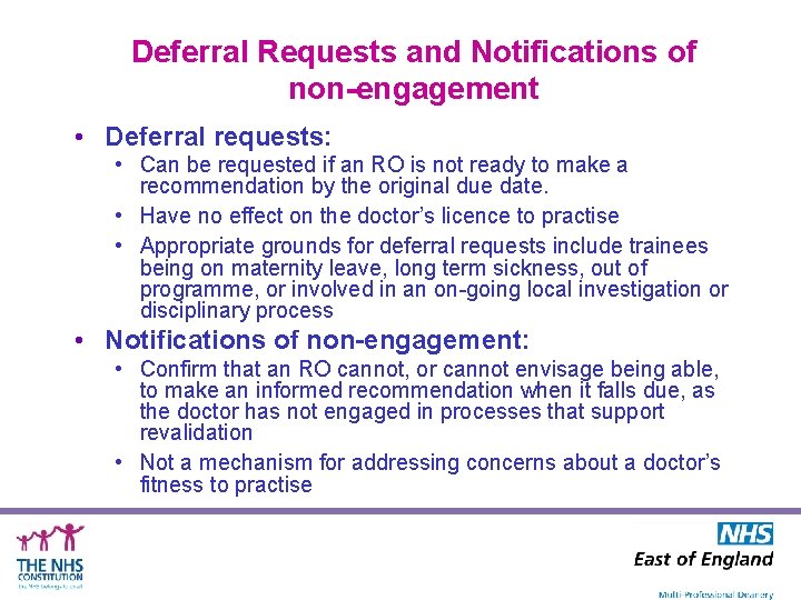 Deferral Requests and Notifications of non-engagement • Deferral requests: • Can be requested if