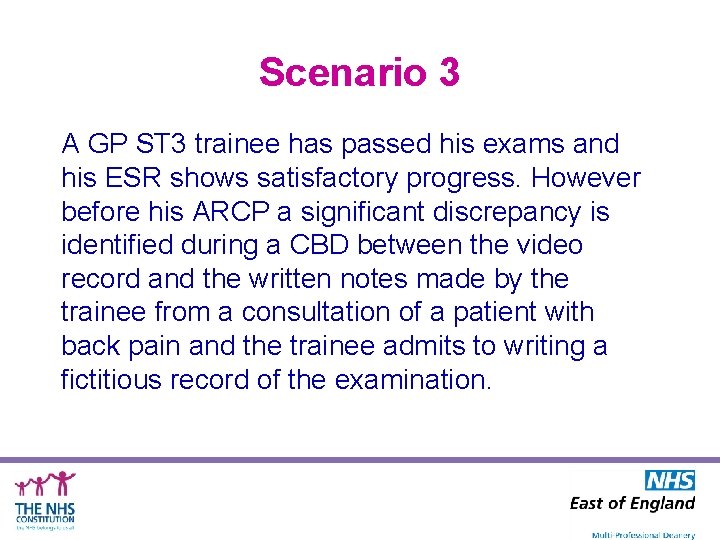 Scenario 3 A GP ST 3 trainee has passed his exams and his ESR