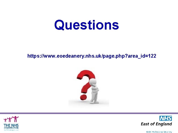 Questions https: //www. eoedeanery. nhs. uk/page. php? area_id=122 