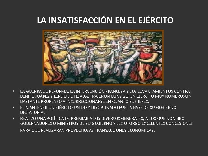 LA INSATISFACCIÓN EN EL EJÉRCITO • • • LA GUERRA DE REFORMA, LA INTERVENCIÓN