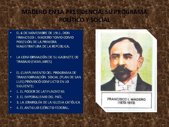 MADERO EN LA PRESIDENCIA: SU PROGRAMA POLÍTICO Y SOCIAL • EL 6 DE NOVIEMBRE