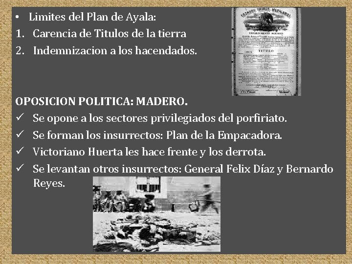  • Limites del Plan de Ayala: 1. Carencia de Titulos de la tierra