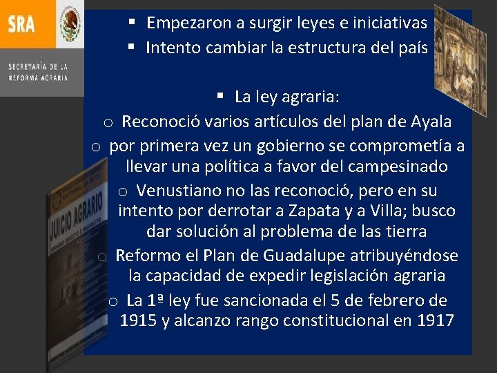 § Empezaron a surgir leyes e iniciativas § Intento cambiar la estructura del país