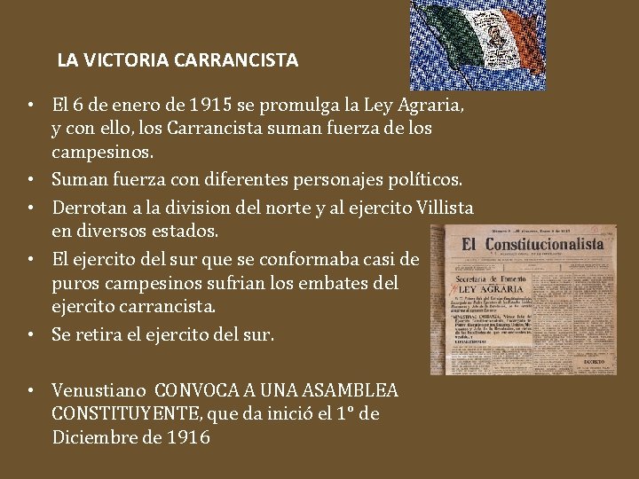 LA VICTORIA CARRANCISTA • El 6 de enero de 1915 se promulga la Ley