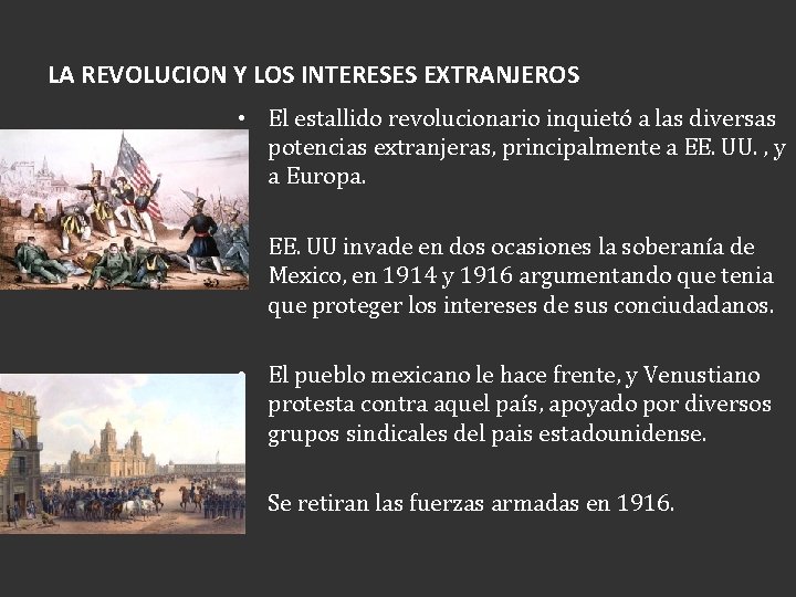 LA REVOLUCION Y LOS INTERESES EXTRANJEROS • El estallido revolucionario inquietó a las diversas