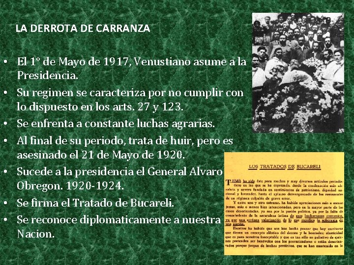 LA DERROTA DE CARRANZA • El 1° de Mayo de 1917, Venustiano asume a