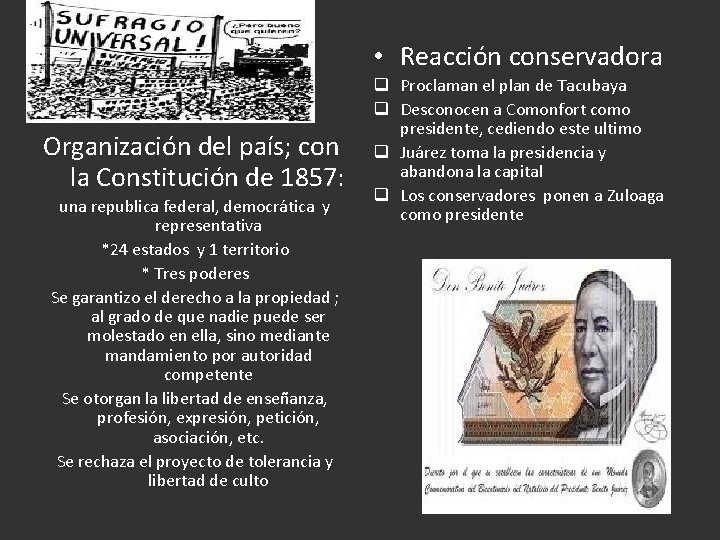  • Reacción conservadora Organización del país; con la Constitución de 1857: una republica