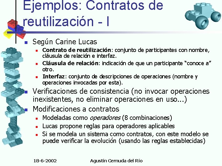 Ejemplos: Contratos de reutilización - I n Según Carine Lucas n n n Contrato