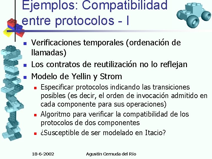 Ejemplos: Compatibilidad entre protocolos - I n n n Verificaciones temporales (ordenación de llamadas)