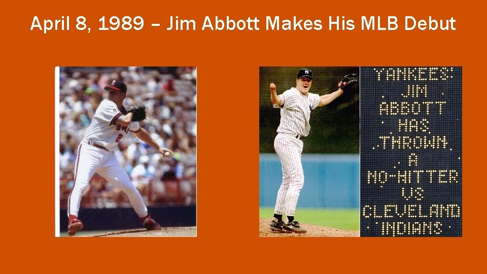 April 8, 1989 – Jim Abbott Makes His MLB Debut 