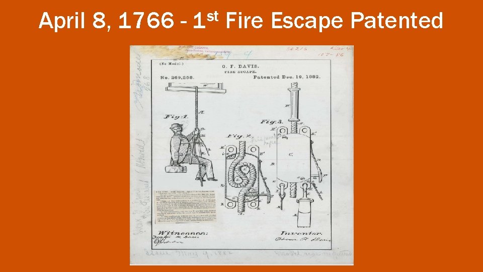 April 8, 1766 - st 1 Fire Escape Patented 