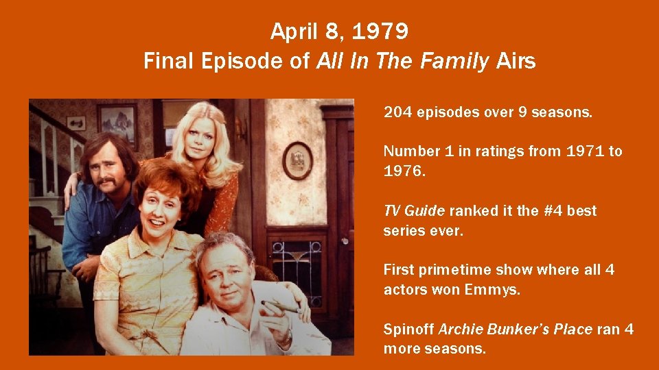 April 8, 1979 Final Episode of All In The Family Airs 204 episodes over