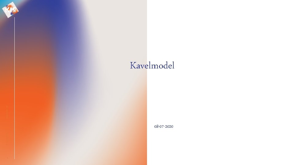 07 December 2020 Titel presentatie: Titel Kavelmodel 08 -07 -2020 1 