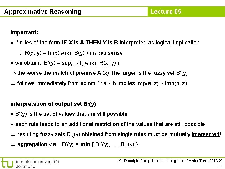 Approximative Reasoning Lecture 05 important: ● if rules of the form IF X is