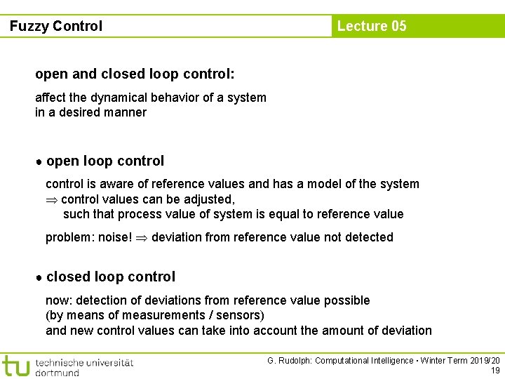 Fuzzy Control Lecture 05 open and closed loop control: affect the dynamical behavior of