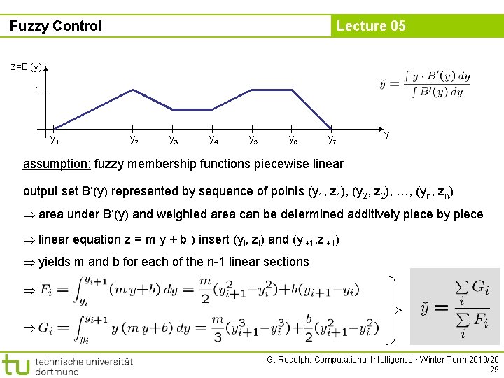 Fuzzy Control Lecture 05 z=B‘(y) 1 y 2 y 3 y 4 y 5