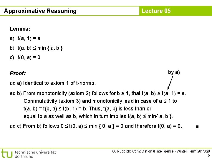 Approximative Reasoning Lecture 05 Lemma: a) t(a, 1) = a b) t(a, b) ≤