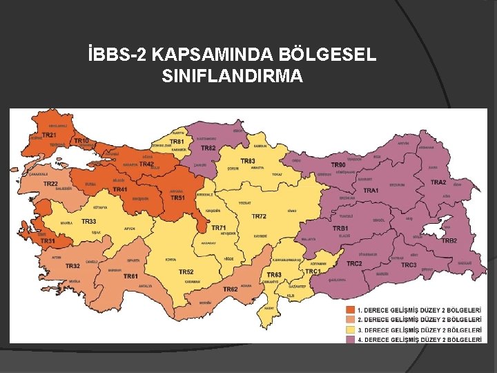 İBBS-2 KAPSAMINDA BÖLGESEL SINIFLANDIRMA 