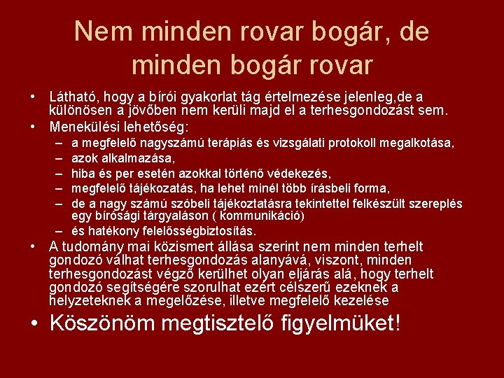 Nem minden rovar bogár, de minden bogár rovar • Látható, hogy a bírói gyakorlat