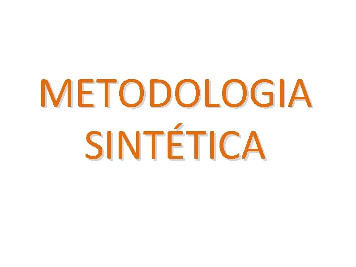 METODOLOGIA SINTÉTICA 