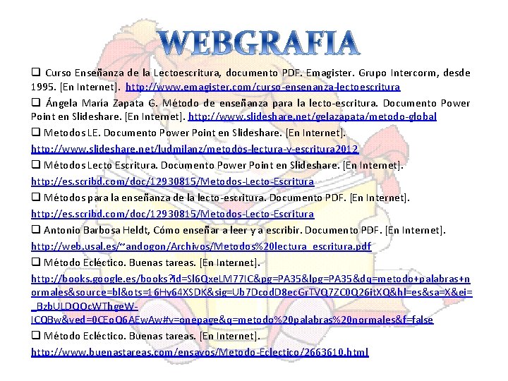 WEBGRAFIA q Curso Enseñanza de la Lectoescritura, documento PDF. Emagister. Grupo Intercorm, desde 1995.