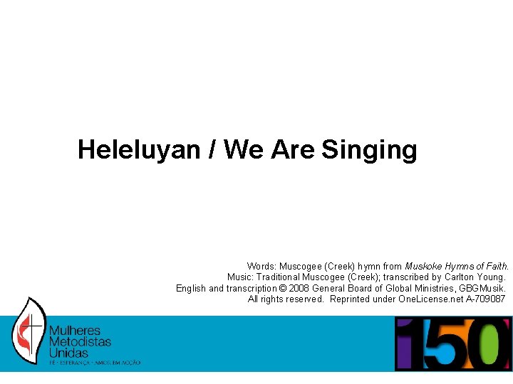 Heleluyan / We Are Singing Words: Muscogee (Creek) hymn from Muskoke Hymns of Faith.
