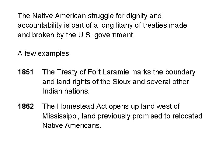The Native American struggle for dignity and accountability is part of a long litany