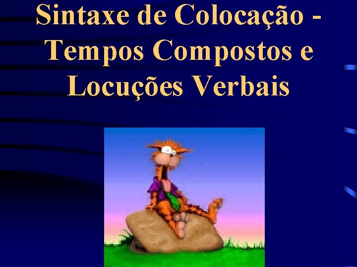 Sintaxe de Colocao Tempos Compostos e Locues Verbais