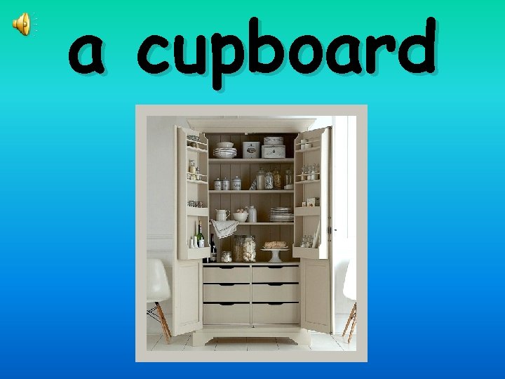 a cupboard 