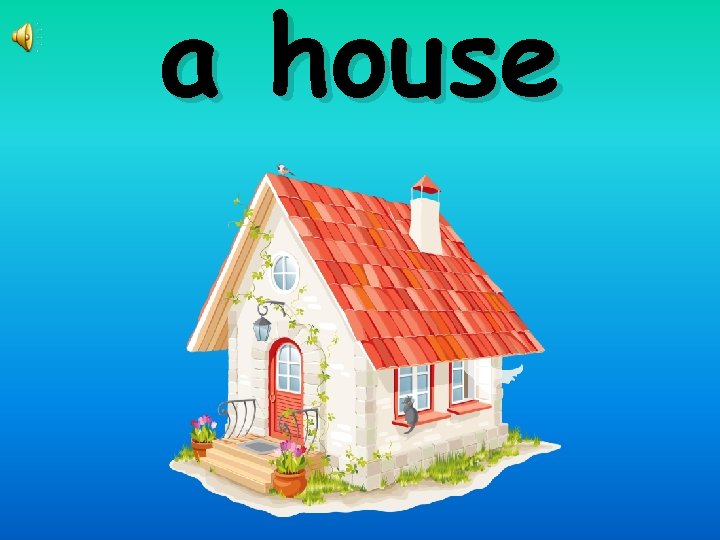 a house 