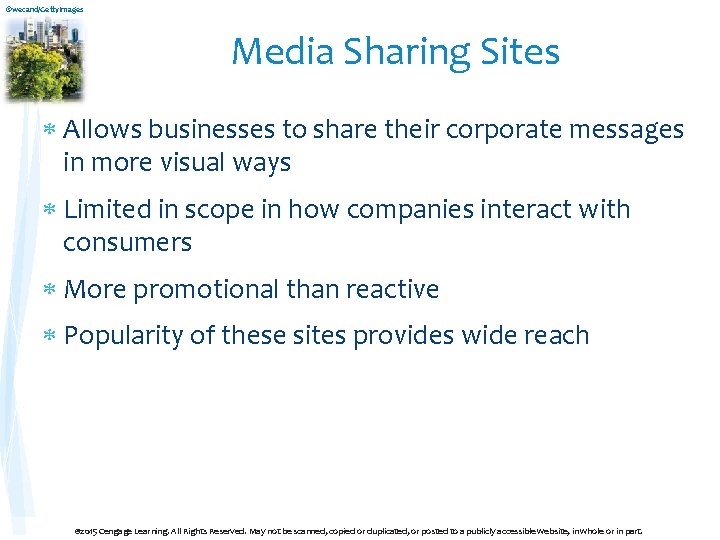 ©wecand/Getty. Images Media Sharing Sites Allows businesses to share their corporate messages in more