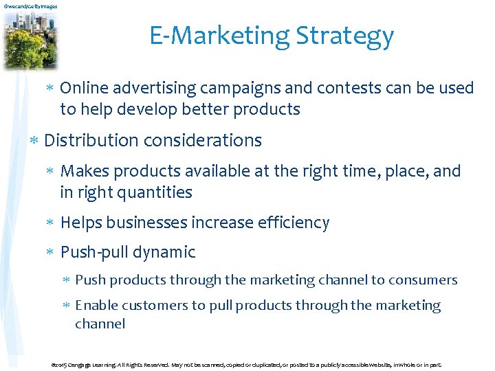 ©wecand/Getty. Images E-Marketing Strategy Online advertising campaigns and contests can be used to help