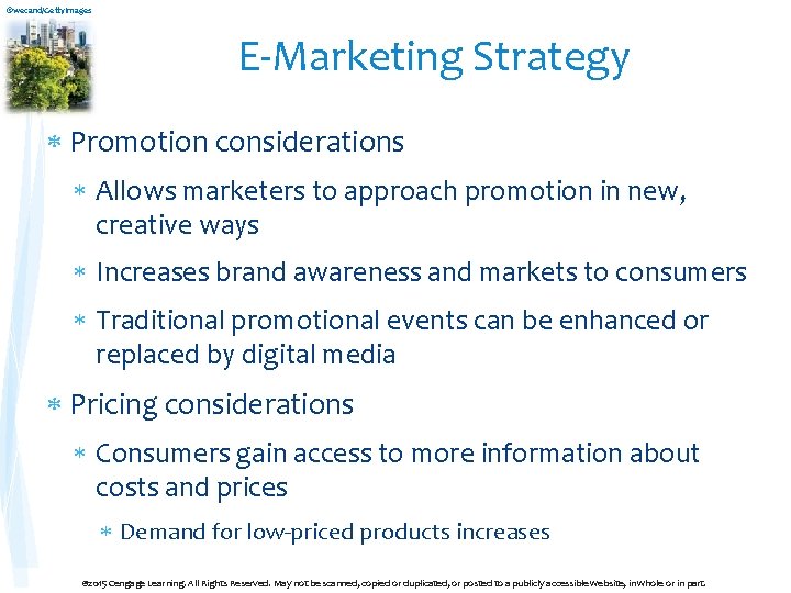 ©wecand/Getty. Images E-Marketing Strategy Promotion considerations Allows marketers to approach promotion in new, creative