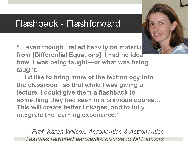 Flashback - Flashforward “… even though I relied heavily on material from [Differential Equations],