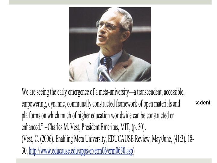 We are seeing the early emergence of a meta-university atranscdent We are seeing the early emergence of a meta-university atranscdent
