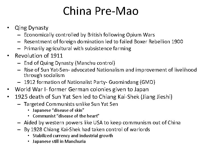 China Pre-Mao • Qing Dynasty – Economically controlled by British following Opium Wars –