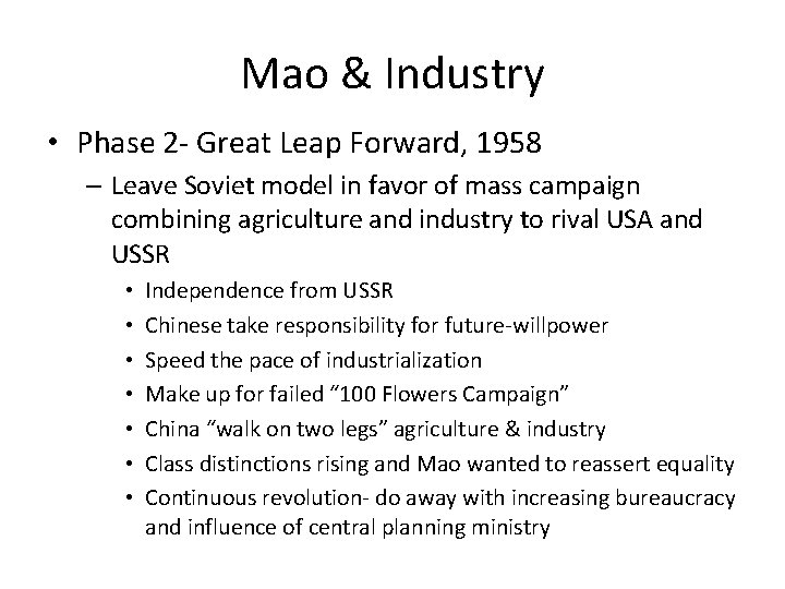 Mao & Industry • Phase 2 - Great Leap Forward, 1958 – Leave Soviet