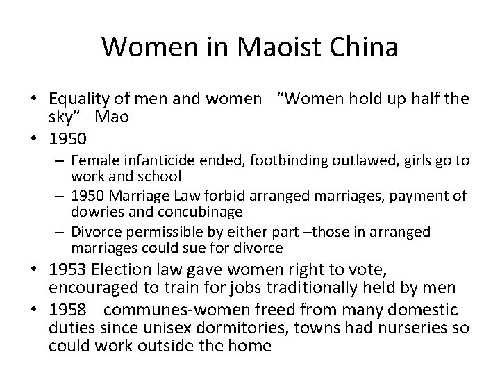 Women in Maoist China • Equality of men and women– “Women hold up half