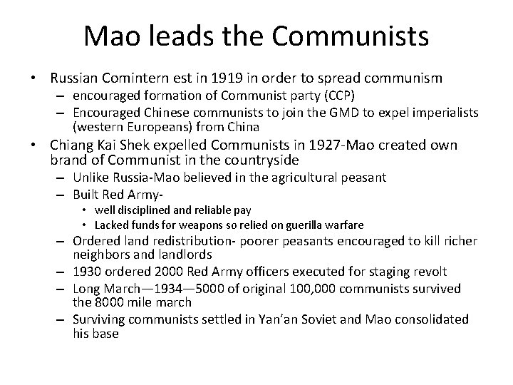 Mao leads the Communists • Russian Comintern est in 1919 in order to spread