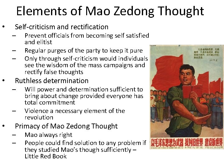 Elements of Mao Zedong Thought • Self-criticism and rectification – – – • Ruthless