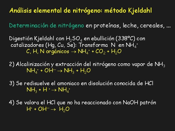 Análisis elemental de nitrógeno: método Kjeldahl Determinación de nitrógeno en proteínas, leche, cereales, .