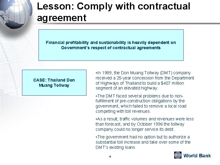 Lesson: Comply with contractual agreement Financial profitability and sustainability is heavily dependent on Government’s